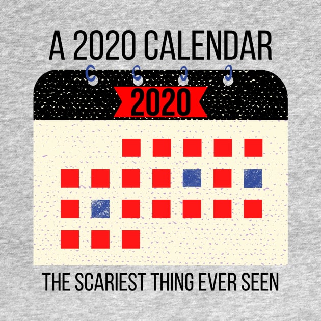 A 2020 Calendar is the Scariest Thing Ever Seen by CorrieMick